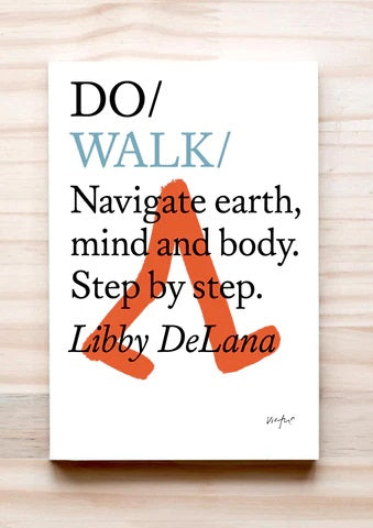 Do Walk: Navigate earth, mind and body. Step by step.