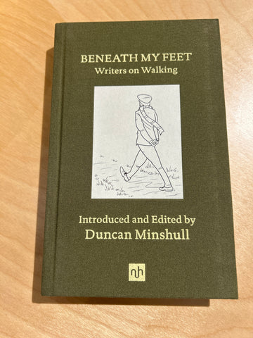 Beneath My Feet: Writers on Walking (Hardcover)