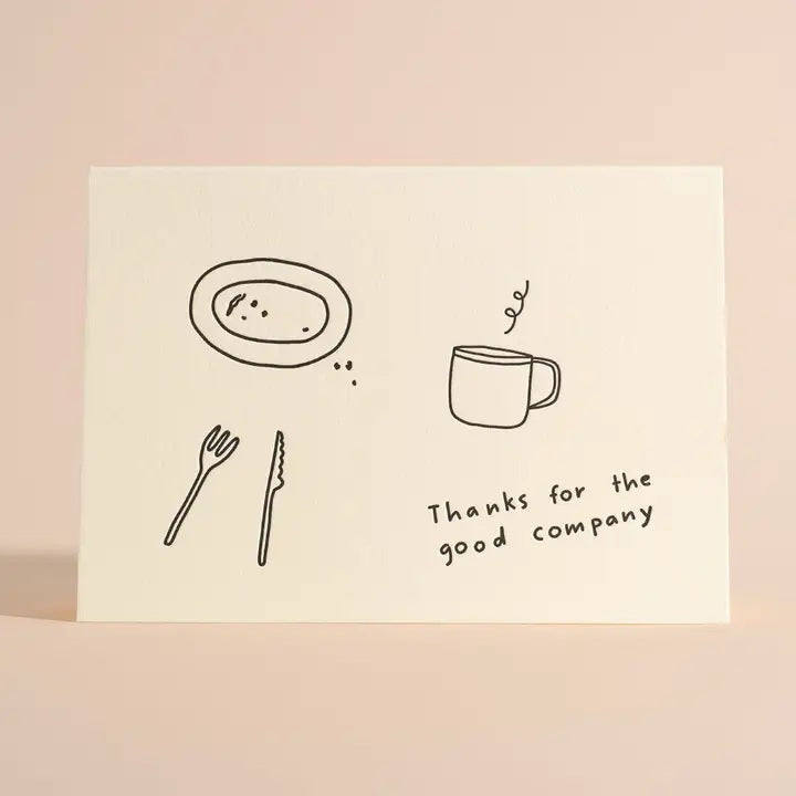 Good Company Thank You Greeting Card