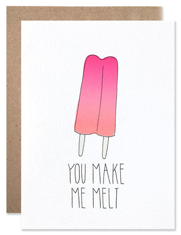 You Make Me Melt Card