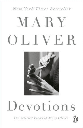 Devotions: Selected Poems of Mary Oliver