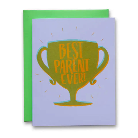 Best Parent Ever Card - Ladyfingers Letterpress
