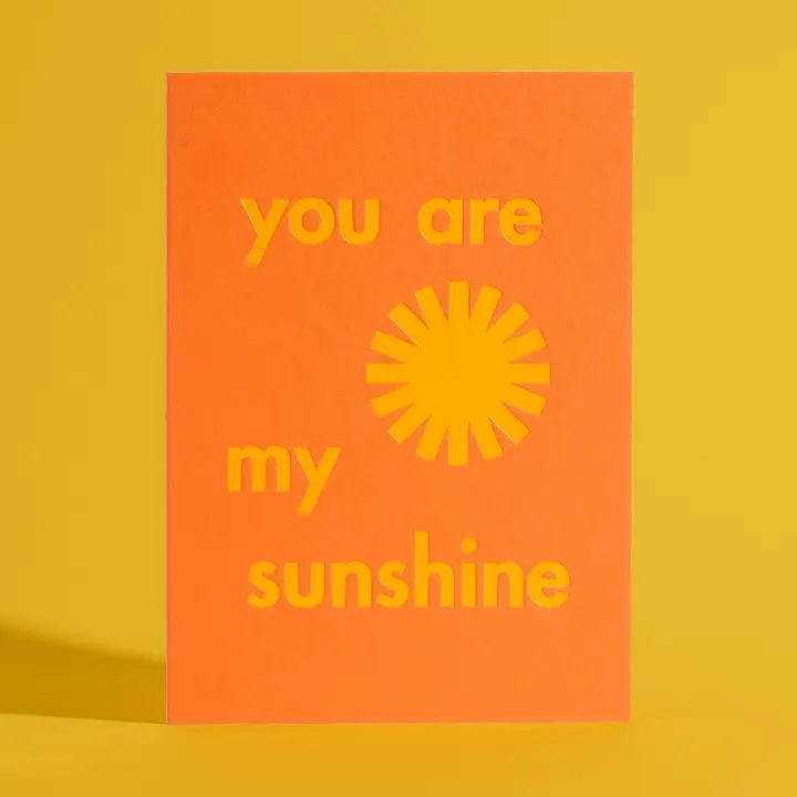 You Are My Sunshine Greeting Card