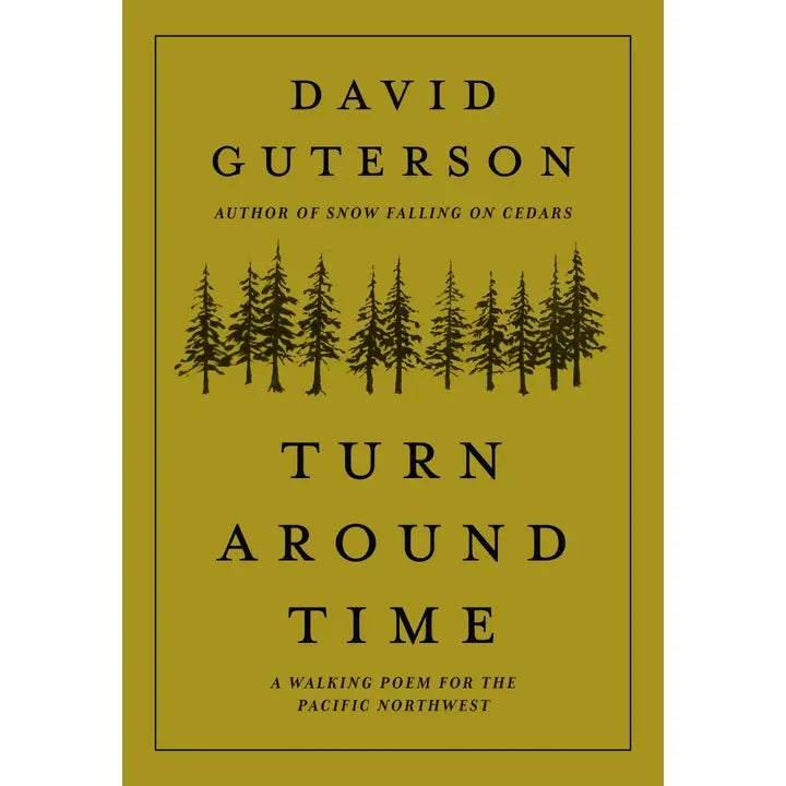 Turn Around Time: A Walking Poem for the Pacific Northwest