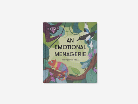 An Emotional Menagerie: A Glossary of Feelings from A-Z