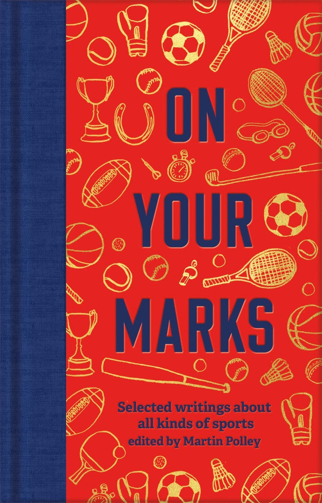On Your Marks: Selected Writings About All Kinds of Sports